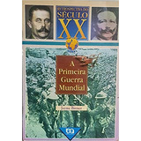 Primeira Guerra Mundial A De Jayme Brener Retrospectiva Do Século Xx Vol 1 Editorial Ática Capa Mole Em Português