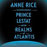 Prince Lestat And The Realms Of Atlantis The Vampire Chronicles