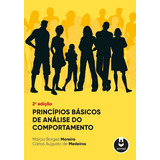 Princípios Básicos De Análise Do Comportamento 2ed 2019