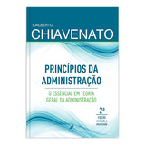 Princípios Da Administração O Essencial Em Teoria Geral Da Administração De Chiavenato Idalberto Editorial Editora Manole Ltda Capa Mole Em Português 2012