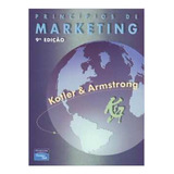 Princípios De Marketing 9 Edição De Philip Kotler E Gary Armstrong Pela Pearson 2003