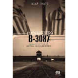 Prisioneiro B 3087 Coleçao Vasto Mundo De Gratz Alan Editora Ática Capa Mole Edição 1 Edição 2013 Em Português
