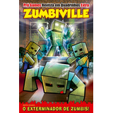 Pró games Revista Em Quadrinhos Extra Zumbiville On Line Editora 6 Edição O Exterminador De Zumbis 2022 Capa Mole Em Português Editorial On Line