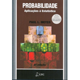 Probabilidade Aplicações À Estatística De Meyer Editorial Ltc Livros Técnicos E Científicos Editora Ltda Tapa Mole En Português 1987