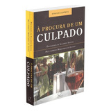 Procura De Um Culpado (à): Não Aplica, De Médium: Sulamita Santos / Ditado Por: Margarida Da Cunha. Série Não Aplica, Vol. Não Aplica. Editora Lumen, Capa Mole, Edição Não Aplica Em Português, 2009