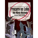 Procura se Lobo De Machado Ana Maria Abrindo Caminho Editorial Somos Sistema De Ensino Tapa Mole En Português 2010