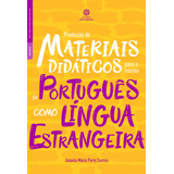 Produção De Materiais Didáticos Para O Ensino De Português Como Língua Estrangeira De Santos Jovania Maria Perin Editorial Editora Intersaberes Ltda Tapa Mole En Português 2020
