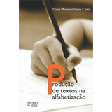 Produção De Textos Na Alfabetização De Costa Dania Monteiro Vieira Editora Mercado De Letras Capa Mole Edição 1 Edição 2018 Em Português