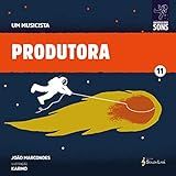 Produtora um Musicista