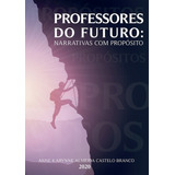 Professores Do Futuro Narrativas Com