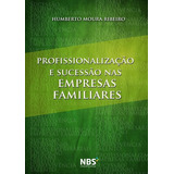 Profissionalização E Sucessão Nas Empresas Familiares