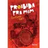 Proibida Pra Mim, De Reiz, Gustavo. Editorial Editora Rocco Ltda, Tapa Mole En Português, 2013