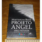 Projeto Angel   Maximum Ride   James Patterson   Livro Novo