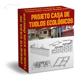 Projeto Como Construir Casa Tijolo Ecológico