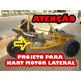 Projeto De Kart Cross Gaiola Buggy Com Motor Lateral