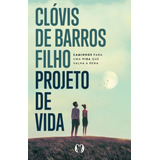 Projeto De Vida Caminhos Para Uma Vida Que Valha A Pena Caminhos Para Uma Vida Que Valha A Pena De De Barros Filho Clóvis Vol 1 Editorial Citadel Capa Mole Em Português