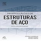 Projeto E Cálculo De Estruturas De Aço Edifício Industrial Detalhado