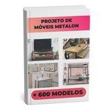 Projeto Móveis Metalon De 600 Projetos Pdf Ultra Rápido