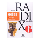 Projeto Radix História 6º Ano, De Claudio Vicentino. Editorial Scipione En Português