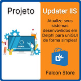 Projeto Updater Iis Atualizador De Sistemas Unigui