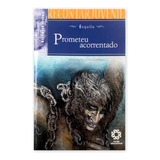 Prometeu Acorrentado, De Ésquilo. Editora Escala Educacional, Capa Mole, Edição 1ª Edição Em Português, 2016