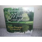 Promo Músicas Evangélicos Grupo Geraçâo Vol 1