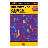 Promovendo A Etica E Cidadania Promovendo A Etica E Cidadania De Azevedo Guila Editora Cereja hedra Educacao Capa Mole Edição 1 Em Português