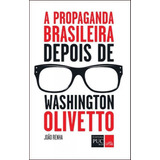 Propaganda Brasileira Depois De Washington Olivetto