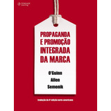 Propaganda E Promoção Integrada Da Marca, De Guinn, Thomas. Editora Cengage Learning Edições Ltda., Capa Mole Em Português, 2008