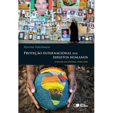 Proteção Internacional Dos Direitos Humanos - 1ª Edição De 2012: Análise Do Sistema Africano, De Feferbaum, Marina. Editorial Saraiva Educação S. A., Tapa Mole En Português, 2012