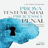 Prova Testemunhal No Processo Penal
