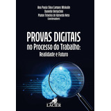 Provas Digitais No Processo Do Trabalho: Realidade E Futuro, De Miskulin; Bertachini; Azevedo Neto. Editora Lacier - Campinas Em Português