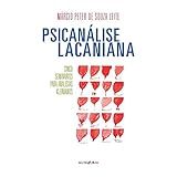 Psicanálise Lacaniana Cinco Seminários Para Analistas Kleinianos