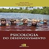 Psicologia Do Desenvolvimento