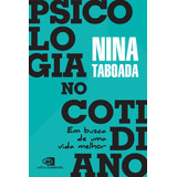 Psicologia No Cotidiano Em Busca De Uma Vida Melhor De Taboada Nina Editorial Editora Pinsky Ltda Tapa Mole En Português 2020