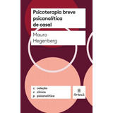 Psicoterapia Breve Psicanalítica De Casal, De Hegenberg, Mauro. Editora Artesa Editora, Capa Mole Em Português