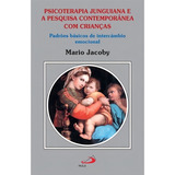 Psicoterapia Junguiana E A Pesquisa Com Crianças