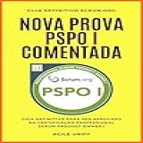 PSPO I Nova Prova PSPO Comentada Com Guia Definitivo Para Ser Aprovado Na Certificação Professional Scrum Product Owner I Certificações Ágeis 