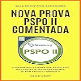 PSPO II Nova Prova PSPO 2 Comentada Com Guia Definitivo Para Ser Aprovado Na Certificação Professional Scrum Product Owner II Certificações Ágeis 