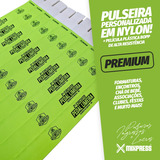 Pulseira Nylon Personalizada Festa Show Premium