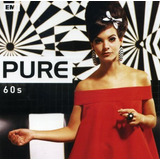 Pure 60s 72 Original Hits By