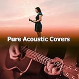 Pure Acoustic Covers