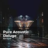 Pure Acoustic Deluge