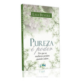 Pureza É Poder Lisa Bevere De Lisa Bevere Editora Lan Em Português 2004