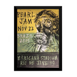 Quadro Banda Pearl Jam Brasil 2015 Cartaz Moldurado