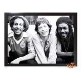 Quadro Bob Marley,mick Jagger E Peter Tosh Com Moldura
