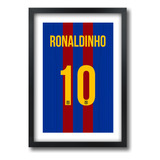 Quadro Camisa Barcelona Ronaldinho Gaucho Tipo Paspatur A1