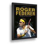 Quadro Decorao Poste Roger Federer Jogador Der Tenis A3