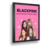 Quadro Decorativo Poster Kpop Black Pink Art Pink Moldura A3