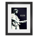 Quadro Eric Clapton Decorativo